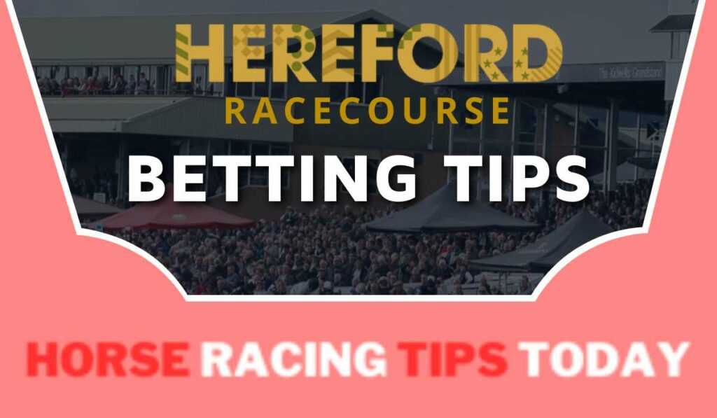 Hereford Betting Tips